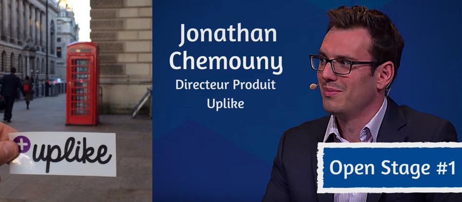 Open Stage #1 : Jonathan Chemouny d’Uplike