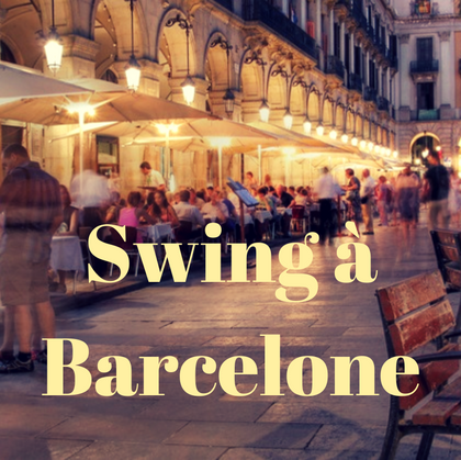 Swing à Barcelone !