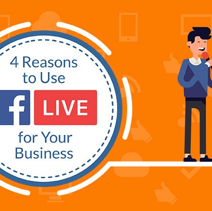 4 Reasons To Use Facebook Live For Your Business