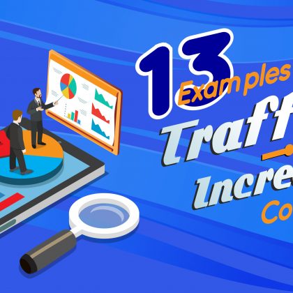 13 Examples of Traffic-Increasing Content