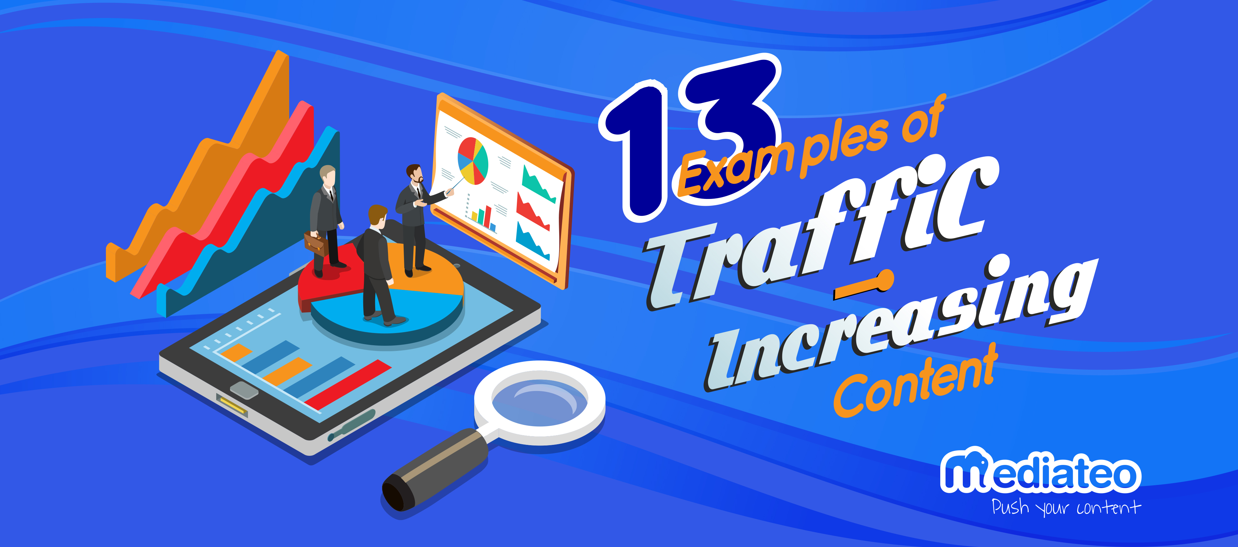 13 Examples of Traffic-Increasing Content
