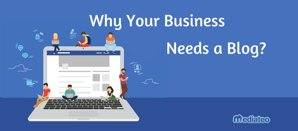 Why Your Business Needs a Blog?