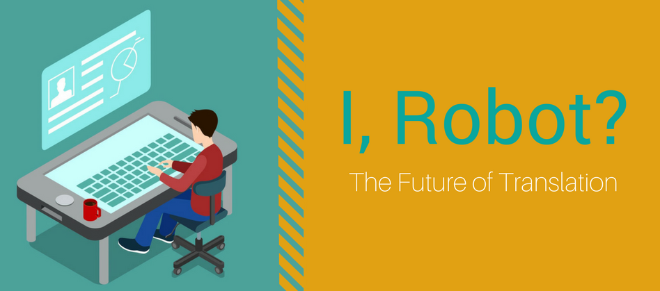 I, Robot? – The Future of Translation