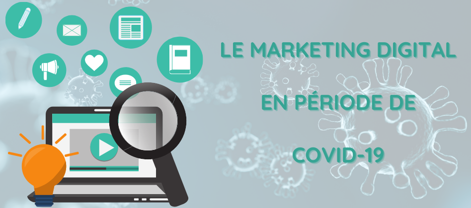 Le marketing digital en période de COVID-19